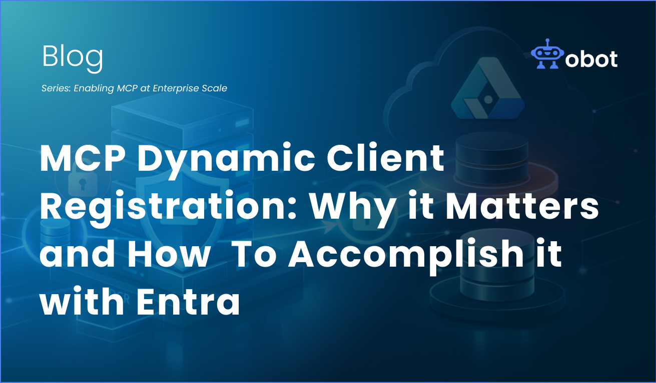 Obot AI | MCP Dynamic Client Registration: Why it Matters and How To Accomplish it with Entra