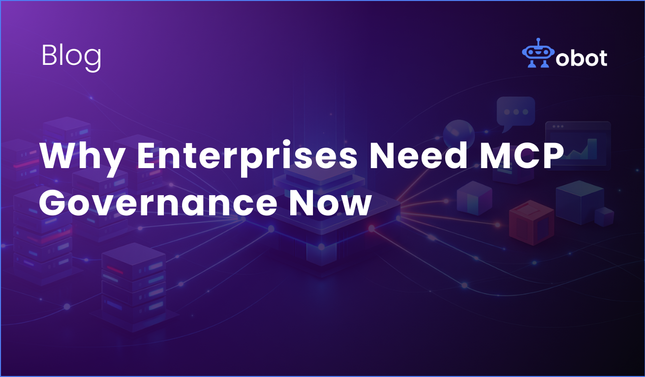 Obot AI | Why Enterprises Need MCP Governance Now