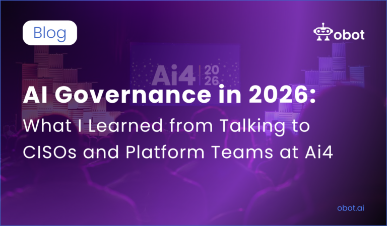AI Governance in 2026: What I Learned from Talking to CISOs and Platform Teams at Ai4
